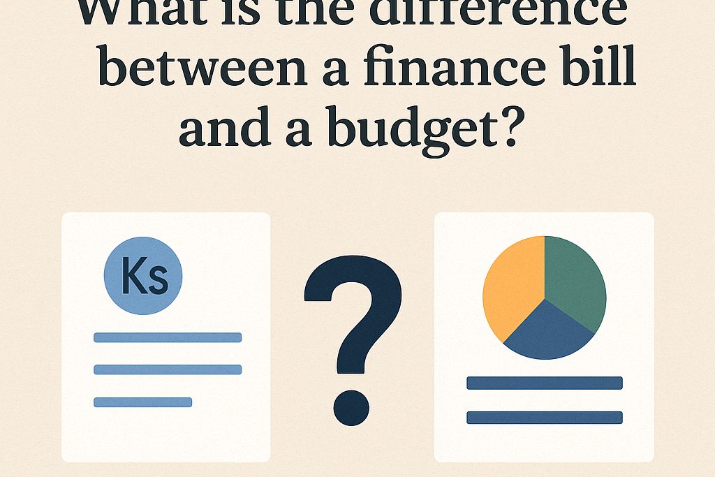 What’s the Difference Between a Finance Bill and a Budget?